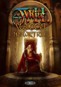 Świeca na wietrze - Terence Hanbury White