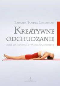 Kreatywne odchudzanie - Barbara Janina Łukowiak
