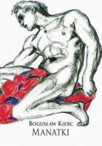Manatki - Bogusław Kierc