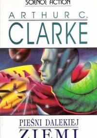 Pieśni dalekiej Ziemi - Arthur C. Clarke