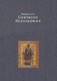 Modlitwy Gertrudy Mieszkówny - Artur Andrzejuk