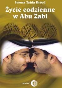 Życie codzienne w Abu Zabi - Iwona Taida Drózd