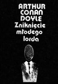 Zniknięcie młodego lorda - Arthur Conan Doyle