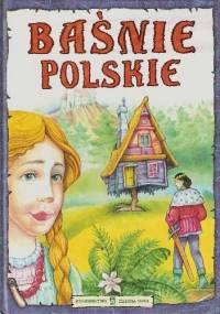 BAŚNIE POLSKIE - praca zbiorowa, Edyta Wygonik