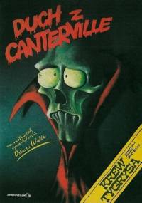 Duch z Canterville. Na motywach opowiadania Oskara Wilde'a ; Krew Tygrysa. Na motywach powieści Jenö Rejtö