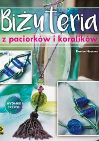 Biżuteria z paciorków i koralików - Denise Hoerner