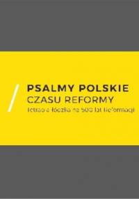 Psalmy polskie czasu reformy. Tetrapla łódzka na 500 lat Reformacji