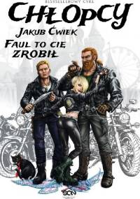 Chłopcy. Faul to cię zrobił - Jakub Ćwiek