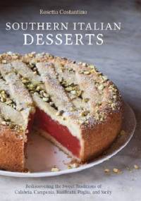 Southern Italian Desserts - Rosetta Costantino