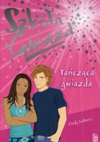 Szkoła Gwiazd: Tańcząca gwiazda - Cindy Jefferies
