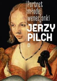 Portret młodej wenecjanki - Jerzy Pilch