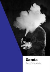 García. Resztki świata - Dorota Semenowicz