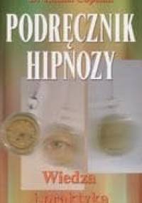 Podręcznik hipnozy. Wiedza i praktyka - Rachel Copelan
