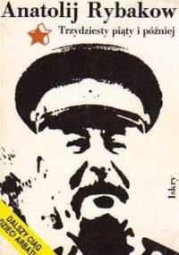 Trzydziesty piąty i później - Anatolij Rybakow