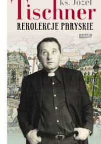 Rekolekcje paryskie - ks. Józef Tischner