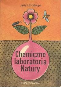 Chemiczne laboratoria natury - Jerzy Stobiński