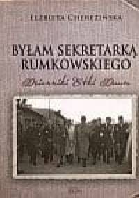 Byłam sekretarką Rumkowskiego: Dzienniki Etki Daum - Elżbieta Cherezińska