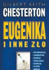 Eugenika i inne zło - Gilbert Keith Chesterton