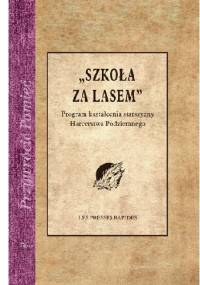 "Szkoła za lasem". Program kształcenia starszyzny Harcerstwa Polskiego - Les Presses Rapides