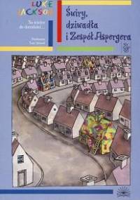 Świry, dziwadła i Zespół Aspergera. Przewodnik użytkownika dorastania - Luke Jackson