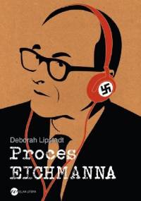 Proces Eichmanna - Deborah Lipstadt