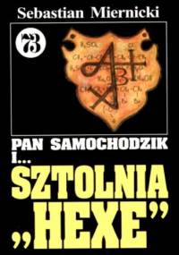 Pan Samochodzik i sztolnia ''Hexe'' - Sebastian Miernicki