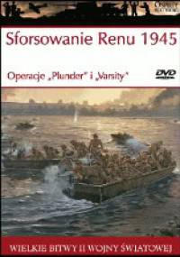 Sforsowanie Renu 1945 Operacje "Plunder" i "Varsity" - Ken Ford