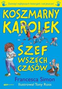 Koszmarny Karolek i szef wszech czasów - Francesca Simon