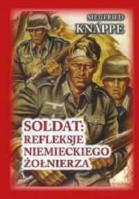 Soldat: Refleksje niemieckiego żołnierza - Siegfried Knappe