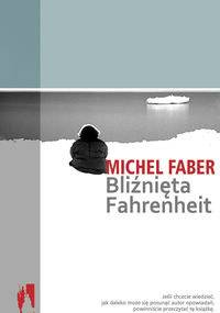 Bliźnięta Fahrenheit - Michel Faber