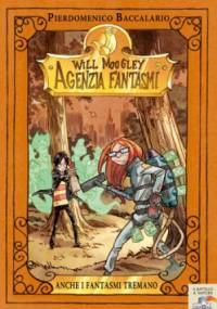 Anche i fantasmi tremano - Pierdomenico Baccalario