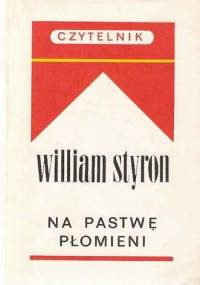 Na pastwę płomieni - William Styron