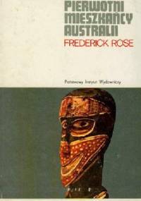 Pierwotni Mieszkańcy Australii - Frederick Rose