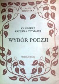 Wybór Poezji - Kazimierz Przerwa-Tetmajer