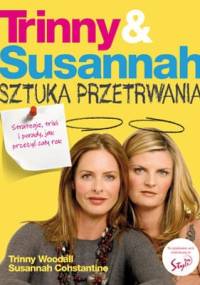Trinny & Susannah Sztuka Przetrwania - Susannah Constantine, Trinny Woodall
