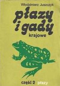 Płazy i gady krajowe. Cz. 2, Płazy - Amphibia - Włodzimierz Juszczyk