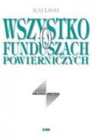 Wszystko o funduszach powierniczych - Alan Lavine