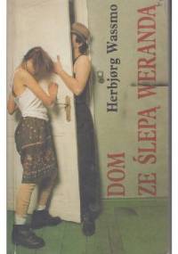 Dom ze ślepą werandą - Herbjørg Wassmo