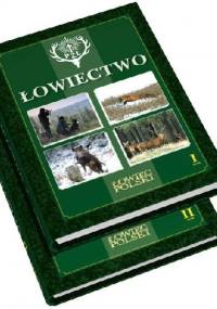 Łowiectwo. Tom I - praca zbiorowa
