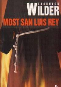 Most San Luis Rey - Thornton Wilder