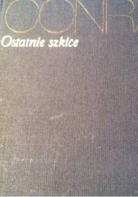 Ostatnie szkice - Joseph Conrad