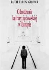 Odrodzenie kultury żydowskiej w Europie - Ruth Ellen Gruber
