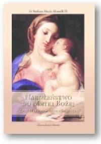 Nabożeństwo do Matki Bożej - ks. Stefano Maria Manelli