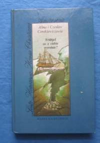 Fridtjof, co z ciebie wyrośnie? Opowieść o Nansenie - Czesław Centkiewicz, Alina Centkiewicz