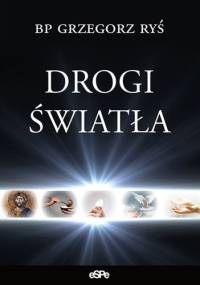 Drogi Światła - Grzegorz Ryś