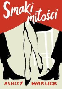 Smaki miłości - Ashley Warlick