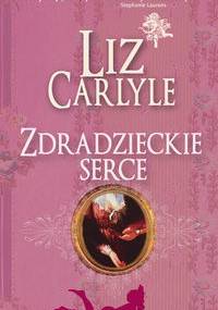 Zdradzieckie serce. - Liz Carlyle