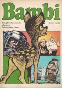 Bambi. Tam, gdzie słońce zachodzi seledynowo. Podróże Jamesa Cooka. Koncert kaprala.