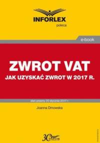 ZWROT VAT jak uzyskać zwrot w 2017 r - Dmowska Joanna