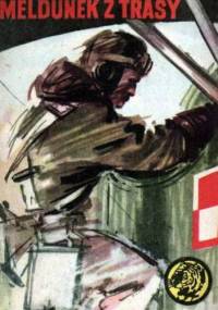 Meldunek z trasy - Ludwik Jabłoński